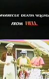 Barbecue Death Squad From Hell