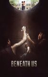 Beneath Us