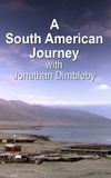 A South American Journey with Jonathan Dimbleby