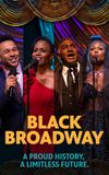 Black Broadway: A Proud History, A Limitless Future