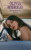 OLIVIA RODRIGO: driving home 2 u (a SOUR film)