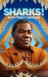 Tracy Morgan Presents: Sharks! with Tracy Morgan