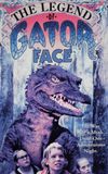 The Legend of Gator Face