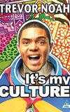 Trevor Noah: It's My Culture