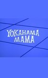 Yokahama Mama