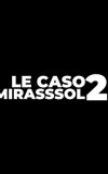 LE CASO MIRASSOL 2