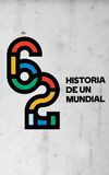 62: Historia de un mundial