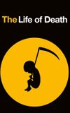 The Life of Death