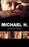 Michael H. – Profession: Director