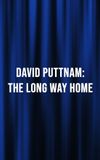 David Puttnam: The Long Way Home