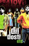 Dil Dosti Etc