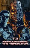 T2: Reprogramming The Terminator