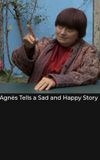 Agnès Tells a Sad and Happy Story