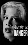 Awake to Danger