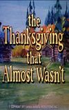 The Thanksgiving That Almost Wasn't