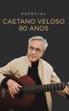 Especial Caetano Veloso 80 Anos