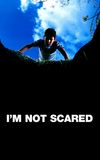 I'm Not Scared