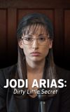 Jodi Arias: Dirty Little Secret