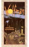 Wolfman Chronicles: A Cinematic Scrapbook