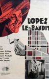 Lopez, le bandit