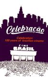 Celebração - 100 Anos do Cinema Nacional