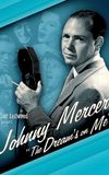 Johnny Mercer: The Dream's on Me