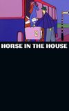 Horse in the House