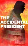 The Accidental President