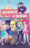 My Little Pony: Equestria Girls - Rollercoaster of Friendship