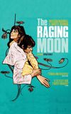 The Raging Moon