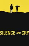 Silence and Cry