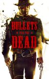 Bullets for the Dead