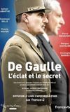 De Gaulle, l'éclat et le secret