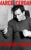 Marcel Cerdan, une légende française