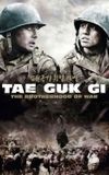 Tae Guk Gi: The Brotherhood of War