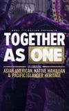 Soul of a Nation Presents: Together As One: Celebrating Asian American, Native Hawaiian and Pacific Islander Heritage