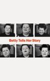 Betty Tells Her Story