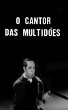 O Cantor das Multidões