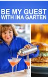 Be My Guest with Ina Garten