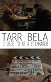 Tarr Béla: I Used to Be a Filmmaker