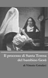 Il processo di Santa Teresa del bambino Gesù