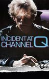 Incident at Channel Q