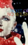 Ticket of No Return