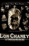 Lon Chaney: A Thousand Faces