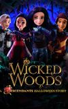 Wicked Woods: A Descendants Halloween Story