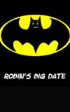 Robin's Big Date