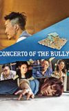 Concerto of the Bully