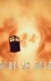 Doctor Who: Good as Gold