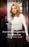 Aurora Teagarden Mysteries: A Very Foul Play