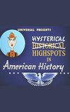 Hysterical Highspots in American History